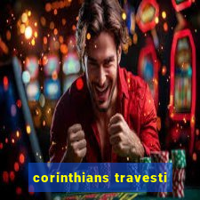 corinthians travesti